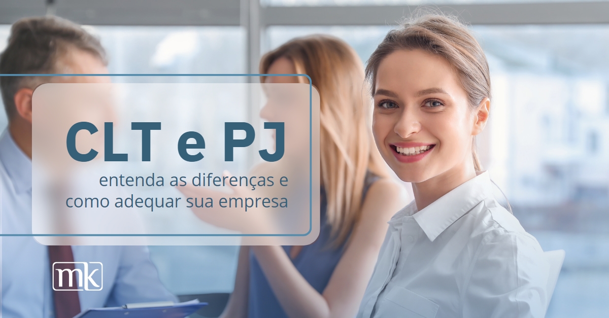 Clt E Pj Entenda As Diferen As E Como Adequar Sua Empresa